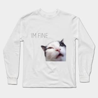 Tired white and black cat with a sign that says I'm fine Long Sleeve T-Shirt